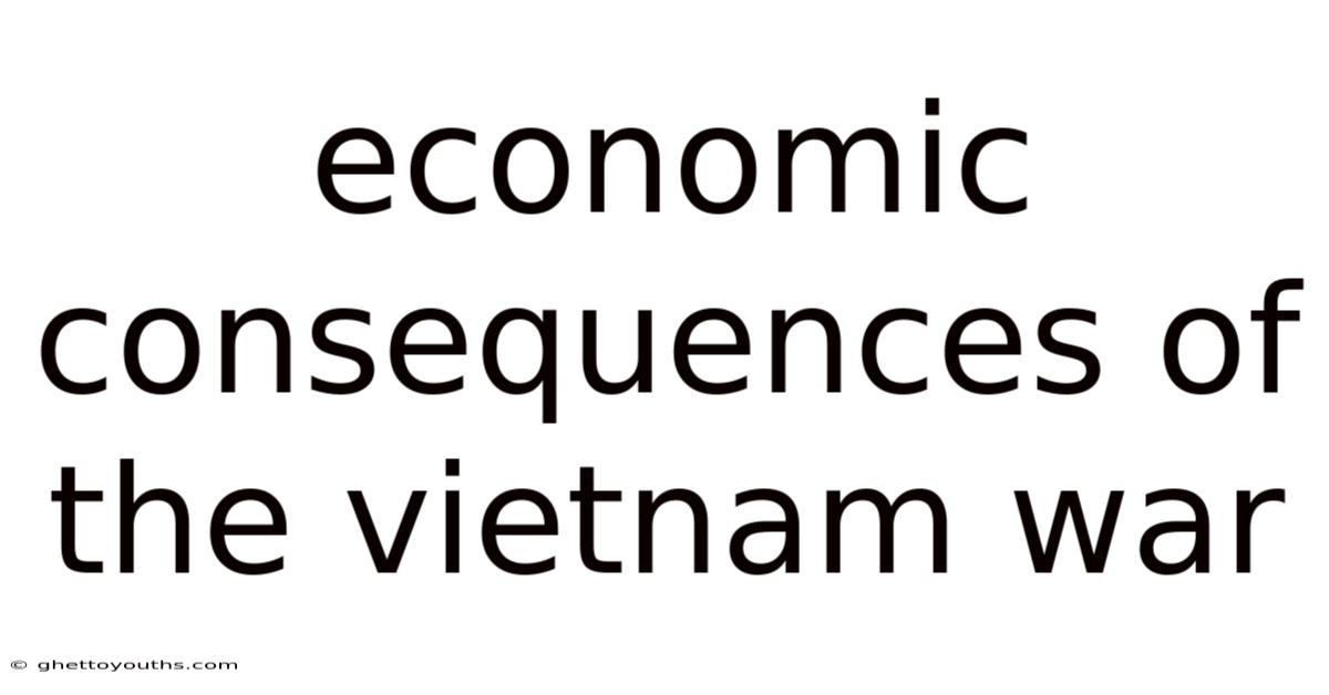 Economic Consequences Of The Vietnam War
