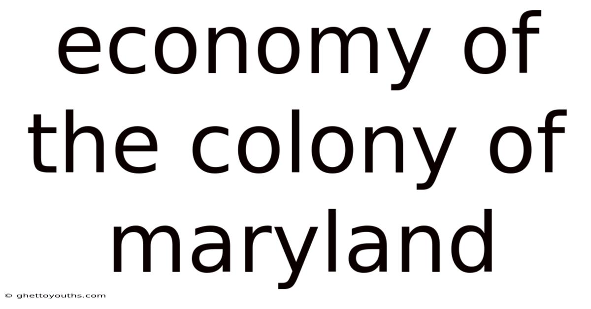 Economy Of The Colony Of Maryland