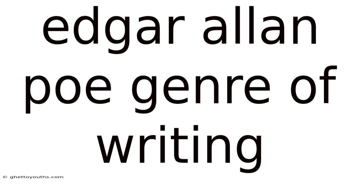 Edgar Allan Poe Genre Of Writing