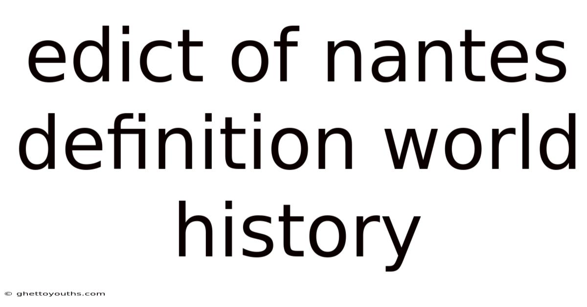 Edict Of Nantes Definition World History