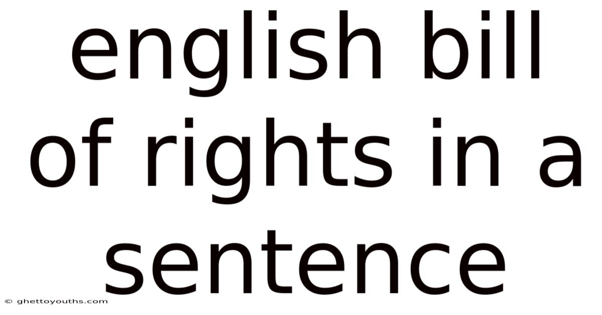 English Bill Of Rights In A Sentence
