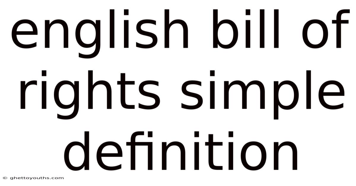 English Bill Of Rights Simple Definition