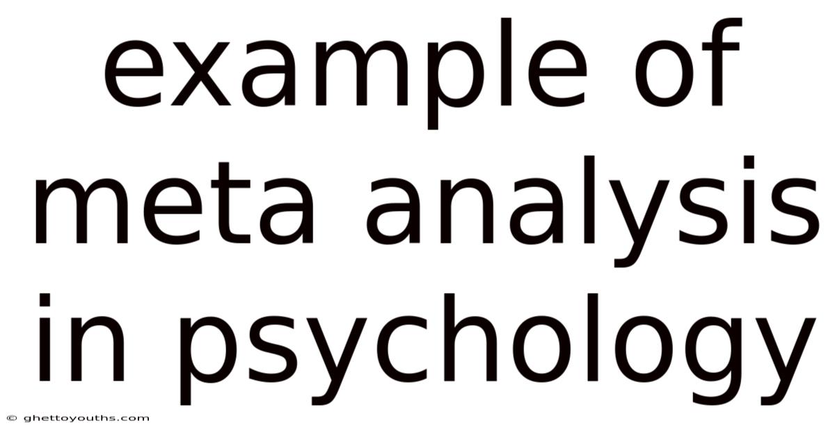 Example Of Meta Analysis In Psychology