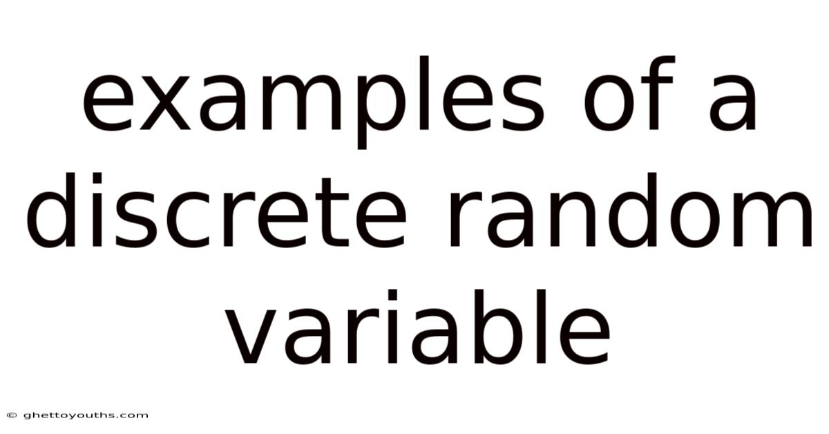 Examples Of A Discrete Random Variable