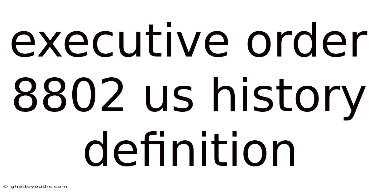 Executive Order 8802 Us History Definition