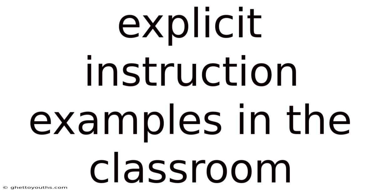 Explicit Instruction Examples In The Classroom