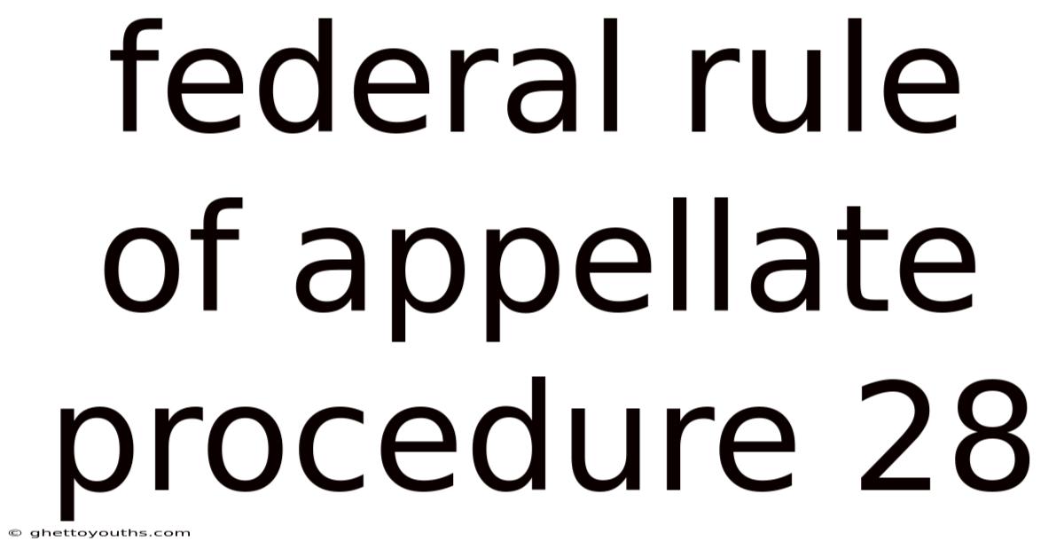 Federal Rule Of Appellate Procedure 28