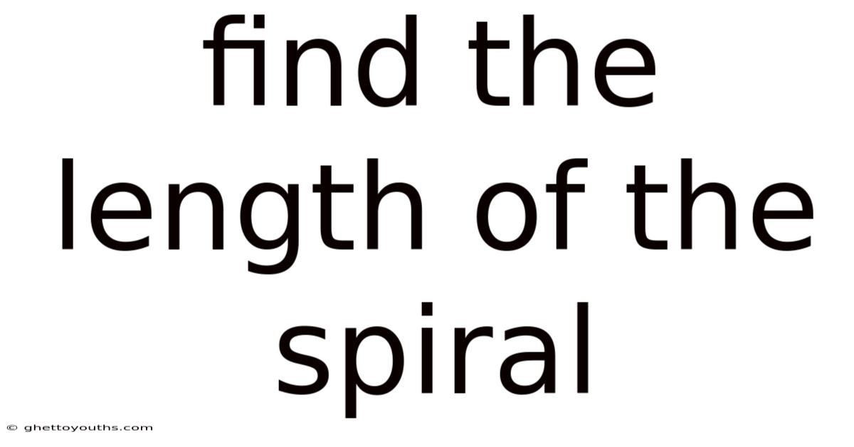 Find The Length Of The Spiral