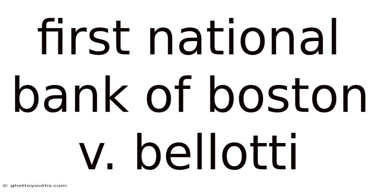 First National Bank Of Boston V. Bellotti