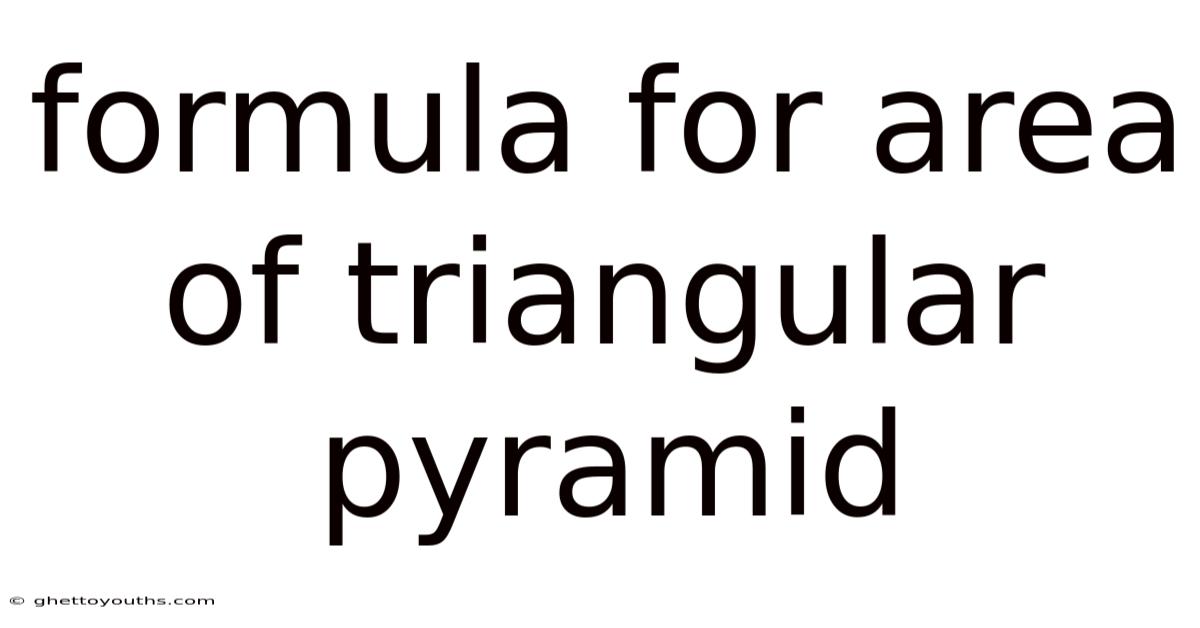 Formula For Area Of Triangular Pyramid
