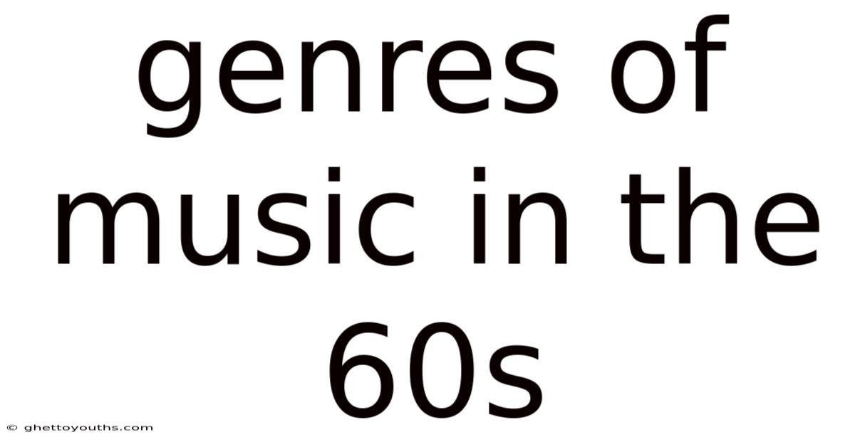 Genres Of Music In The 60s