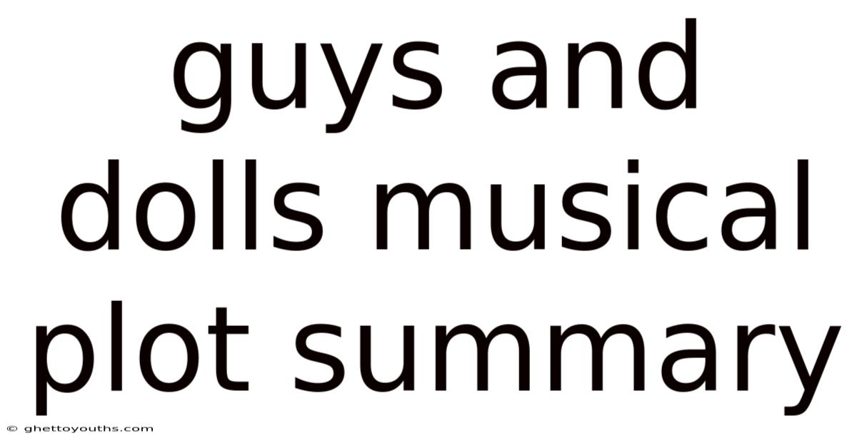 Guys And Dolls Musical Plot Summary