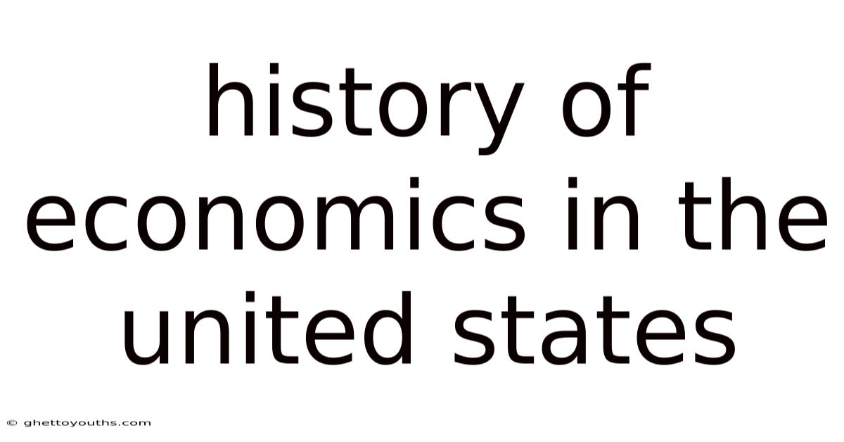History Of Economics In The United States
