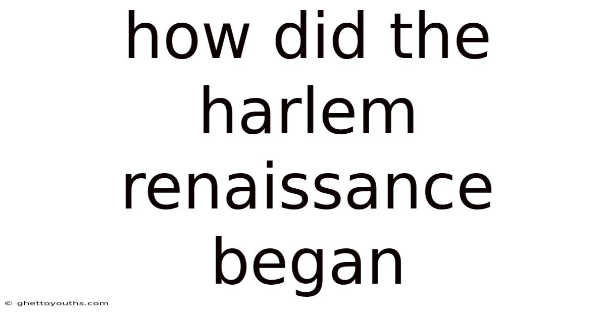 How Did The Harlem Renaissance Began