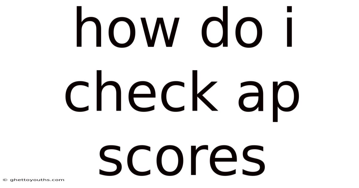 How Do I Check Ap Scores