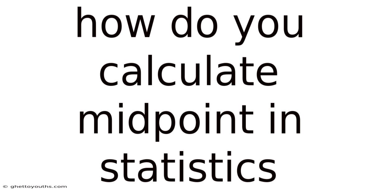 How Do You Calculate Midpoint In Statistics