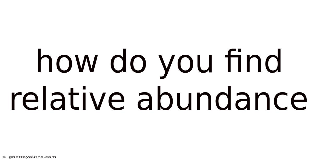 How Do You Find Relative Abundance