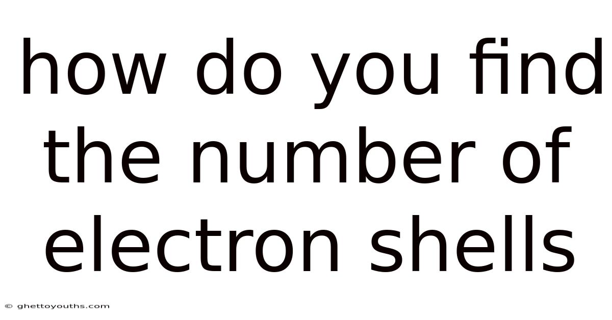 How Do You Find The Number Of Electron Shells