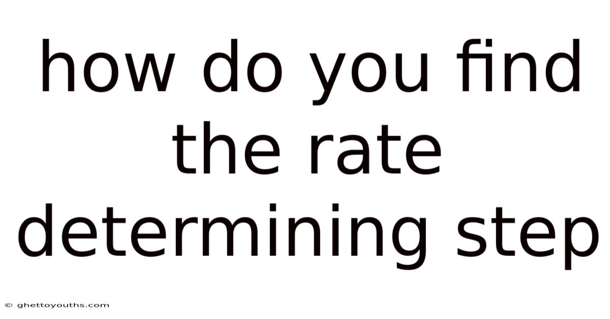 How Do You Find The Rate Determining Step