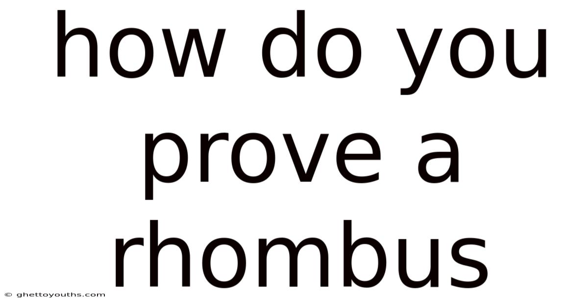 How Do You Prove A Rhombus