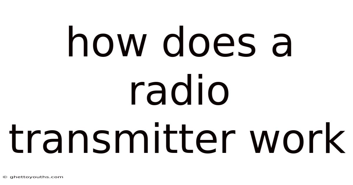 How Does A Radio Transmitter Work