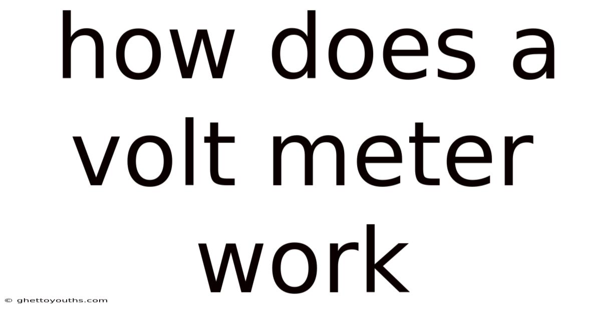 How Does A Volt Meter Work