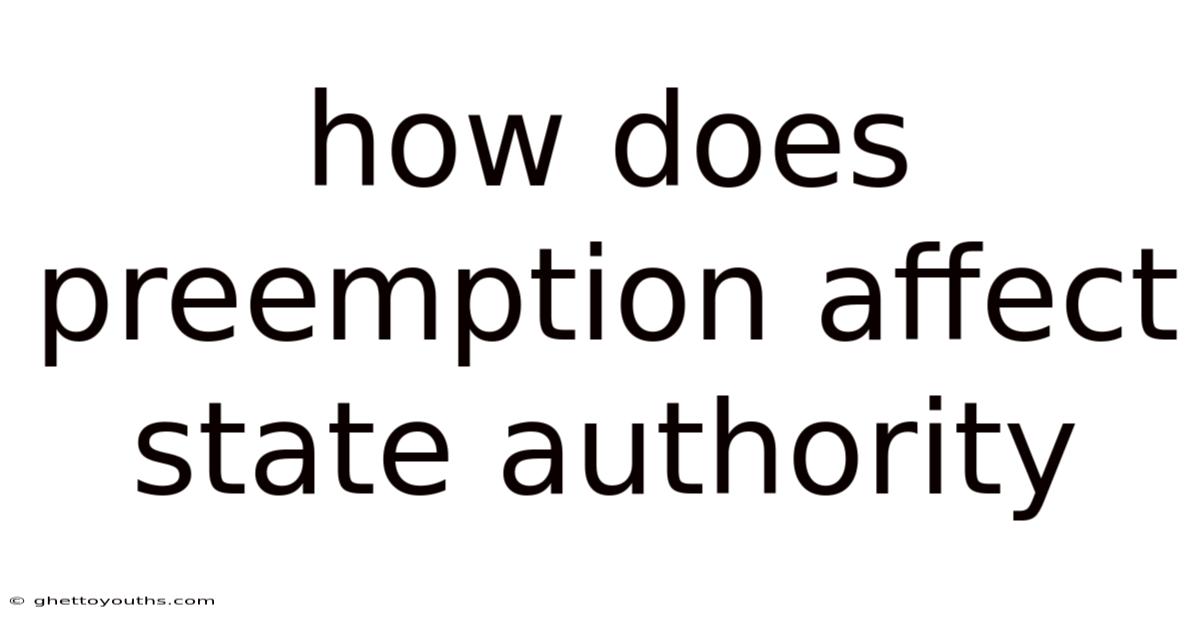 How Does Preemption Affect State Authority