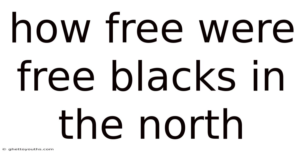 How Free Were Free Blacks In The North