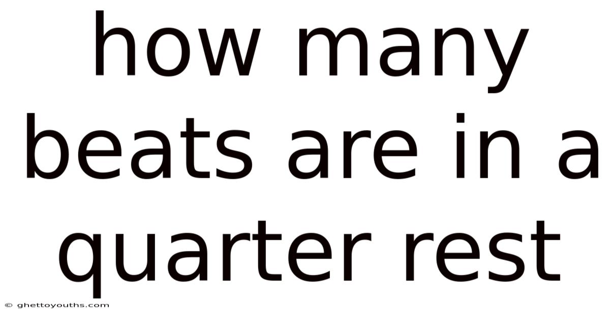 How Many Beats Are In A Quarter Rest