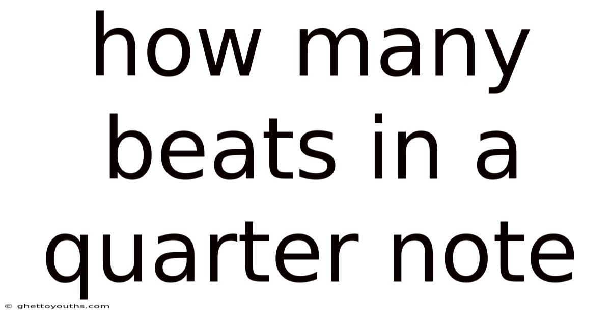 How Many Beats In A Quarter Note