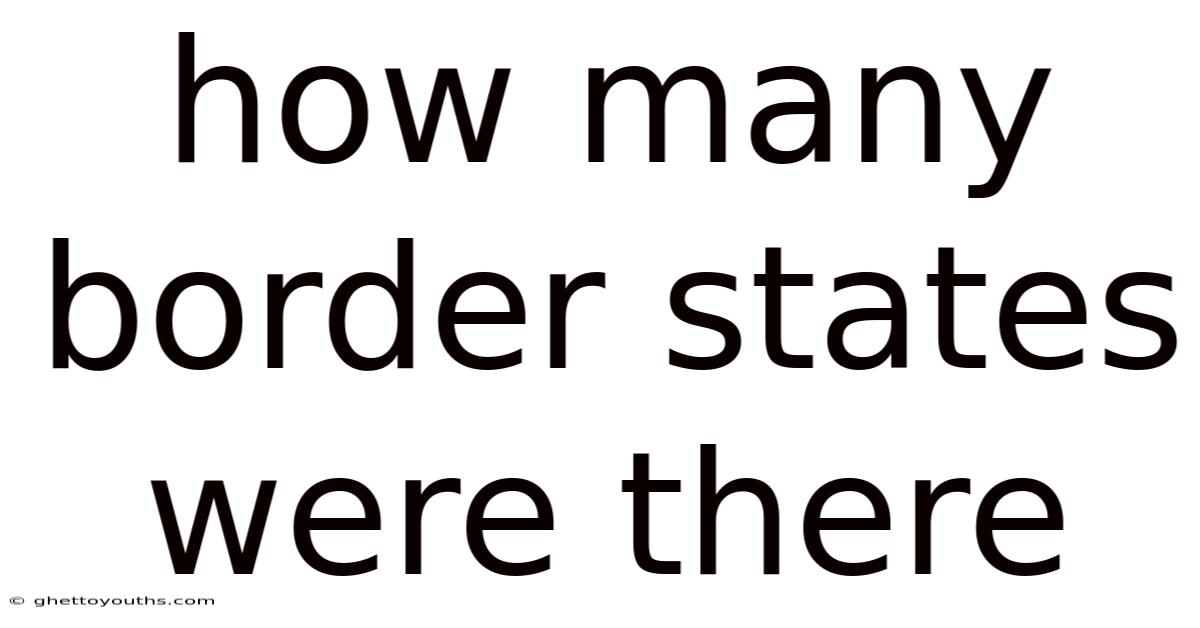 How Many Border States Were There