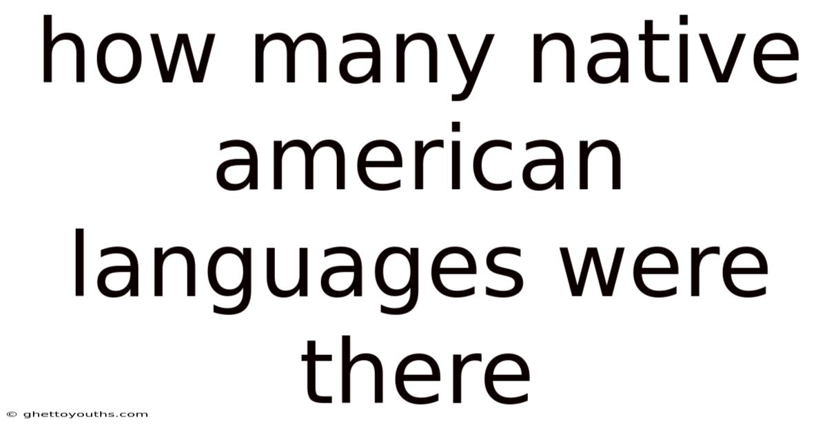How Many Native American Languages Were There