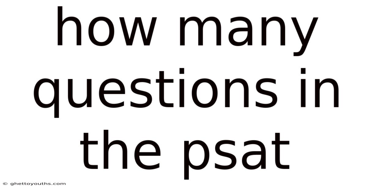 How Many Questions In The Psat