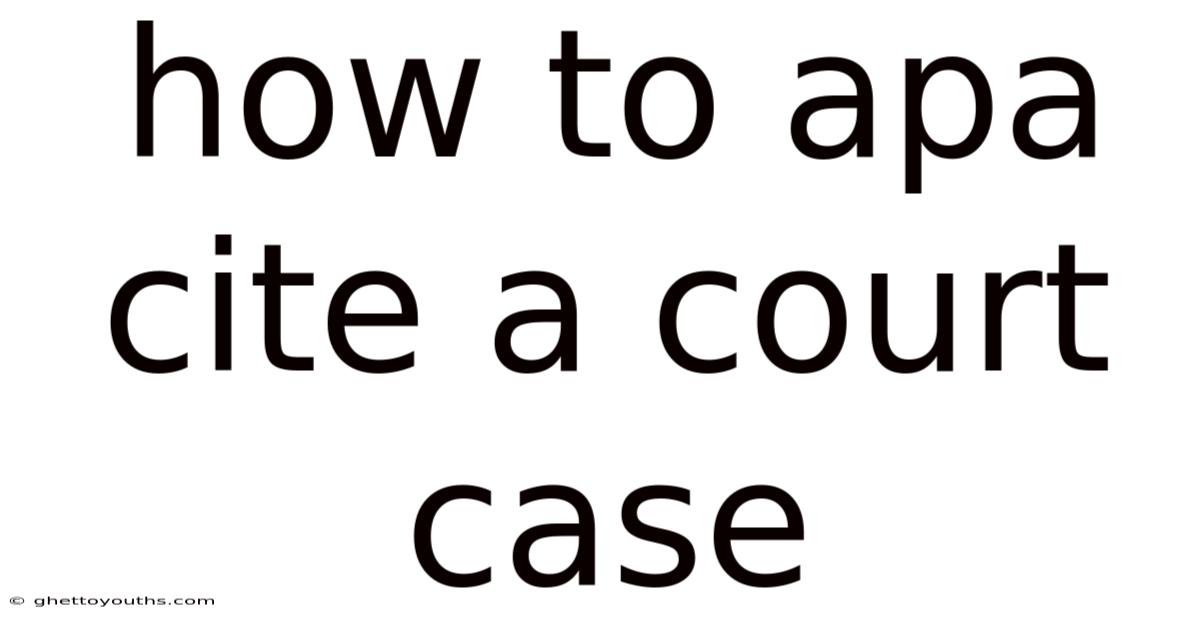 How To Apa Cite A Court Case