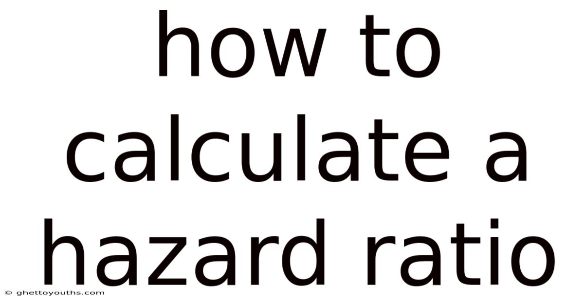 How To Calculate A Hazard Ratio