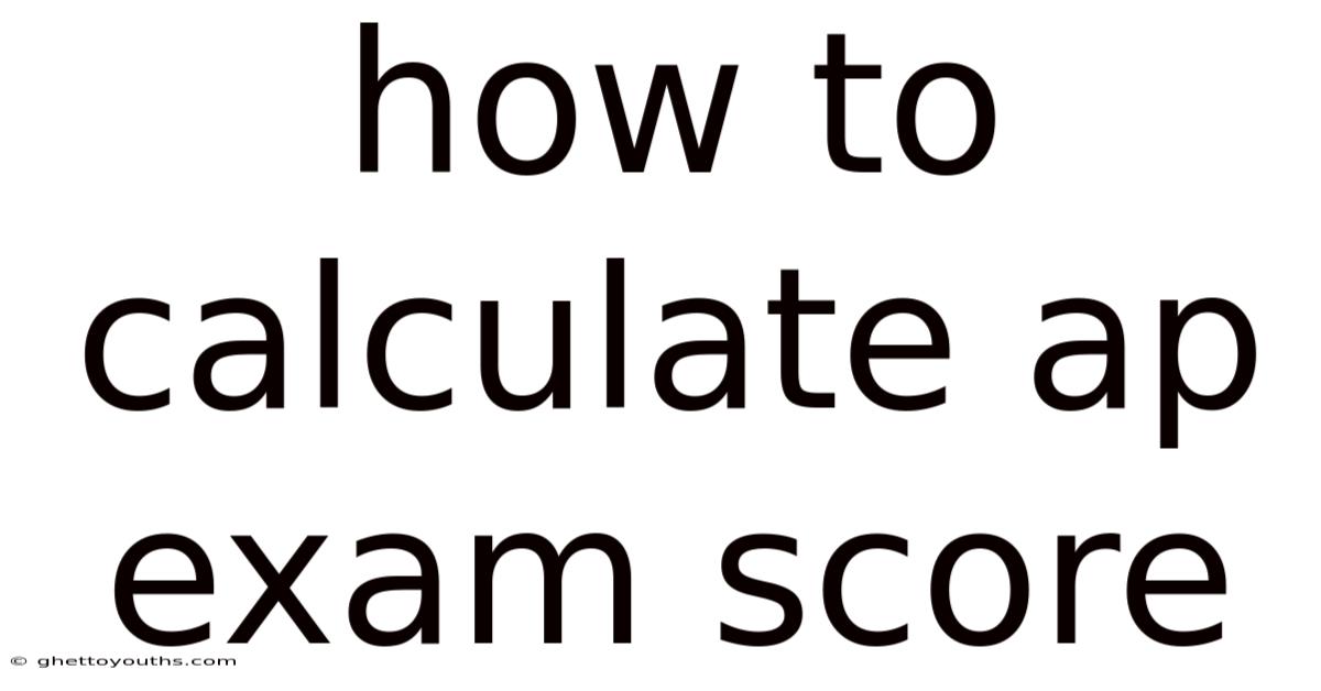How To Calculate Ap Exam Score