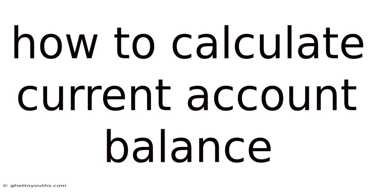 How To Calculate Current Account Balance