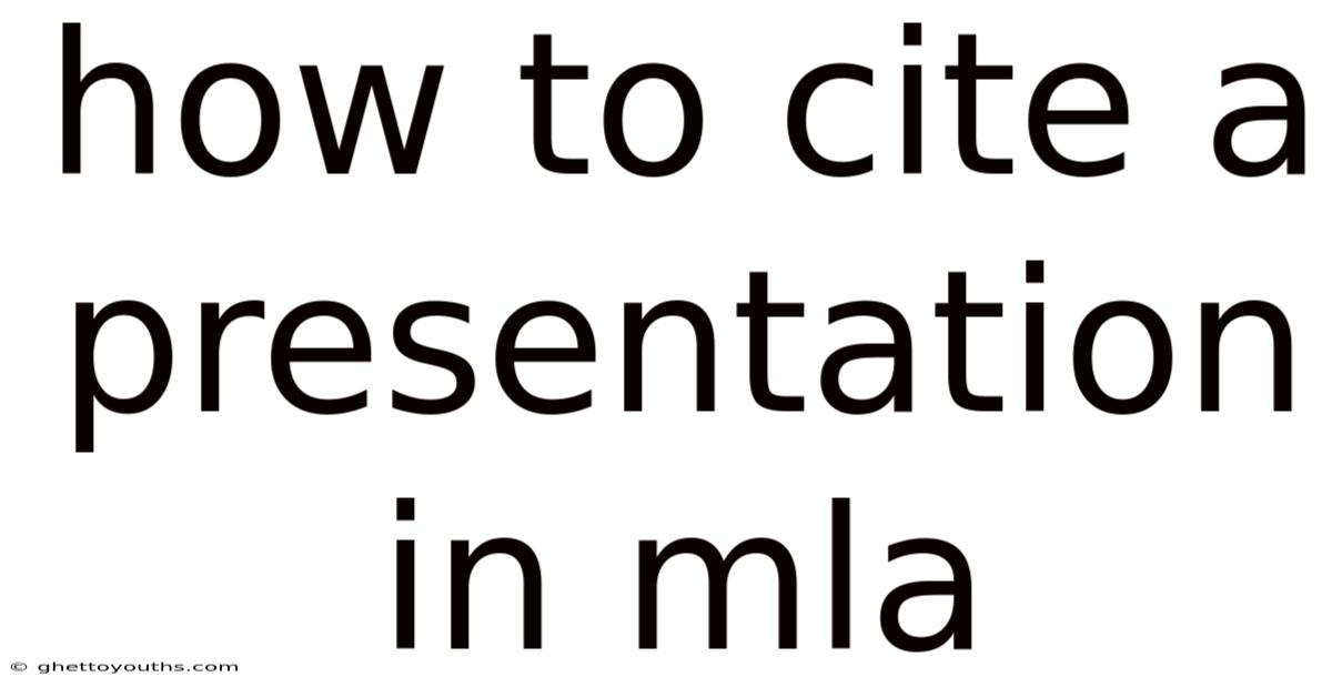 How To Cite A Presentation In Mla