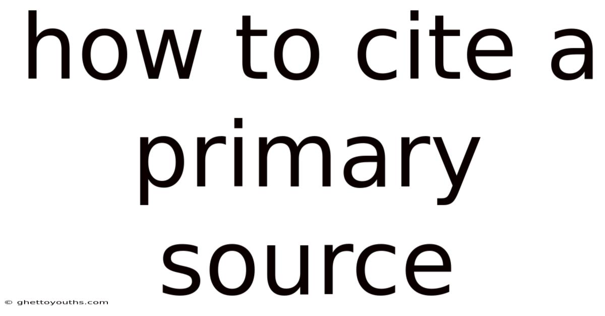 How To Cite A Primary Source