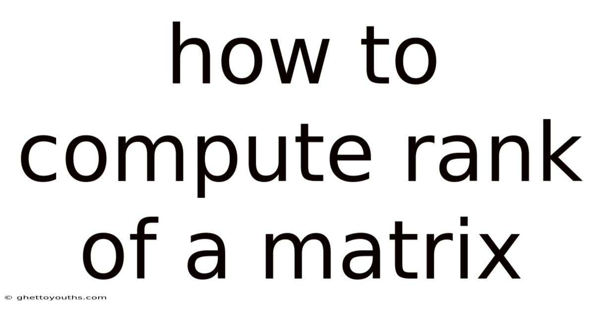 How To Compute Rank Of A Matrix