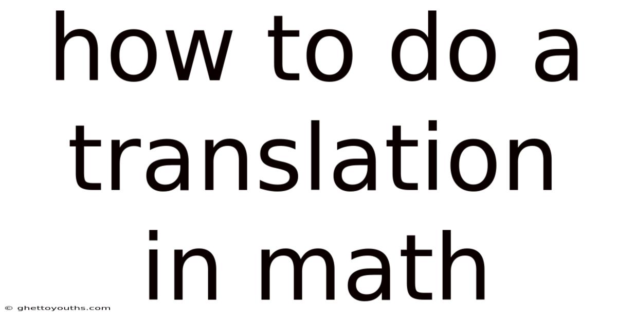 How To Do A Translation In Math