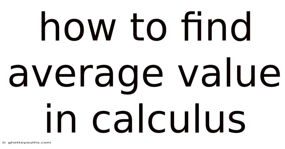 How To Find Average Value In Calculus