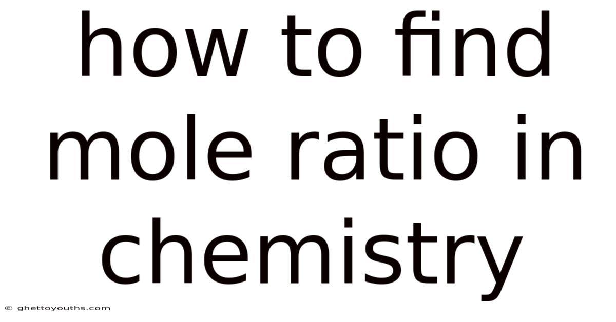 How To Find Mole Ratio In Chemistry