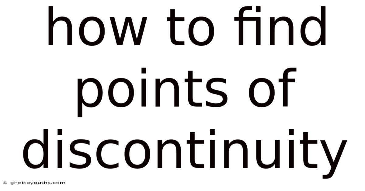 How To Find Points Of Discontinuity
