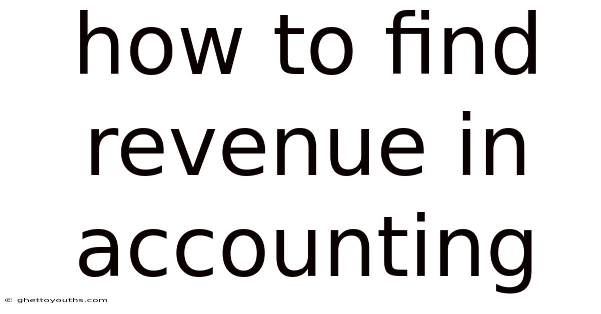 How To Find Revenue In Accounting