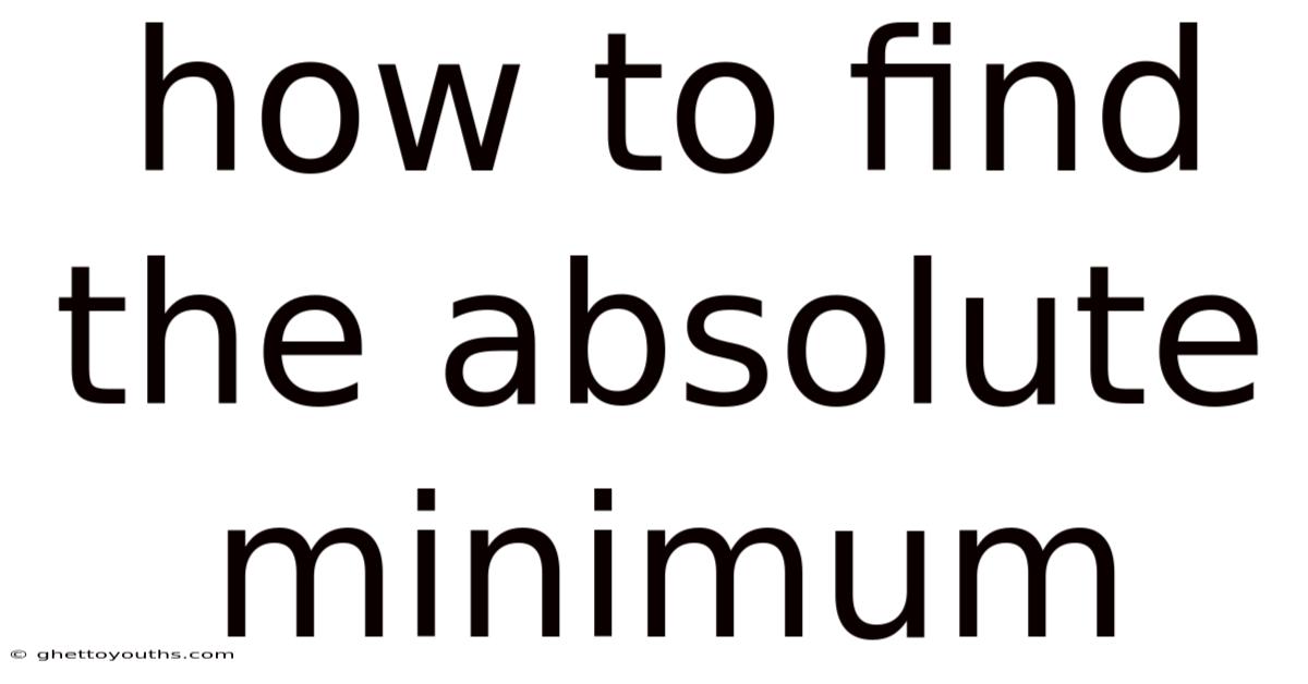 How To Find The Absolute Minimum