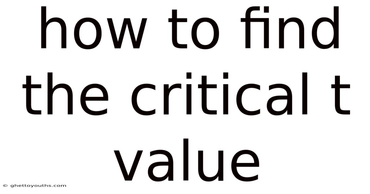 How To Find The Critical T Value