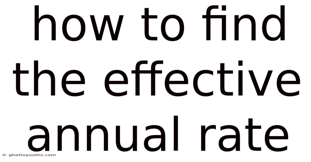 How To Find The Effective Annual Rate