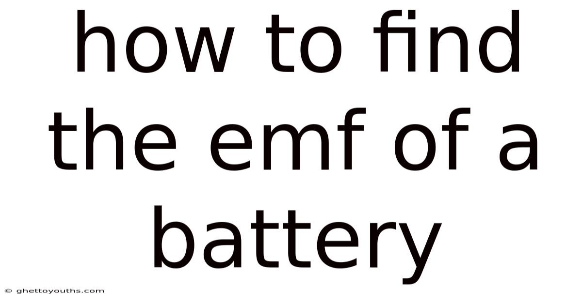 How To Find The Emf Of A Battery