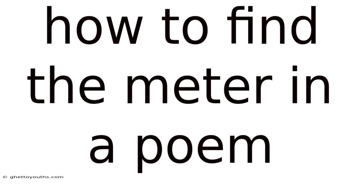 How To Find The Meter In A Poem